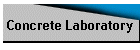 Concrete Laboratory